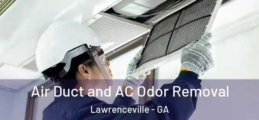  Air Duct and AC Odor Removal Lawrenceville - GA